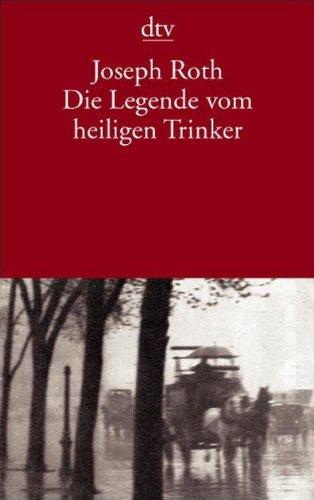 Die Legende vom heiligen Trinker