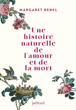 Une histoire naturelle de l'amour et de la mort : récit