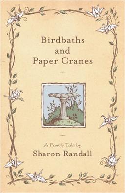 Birdbaths and Paper Cranes: A Family Tale