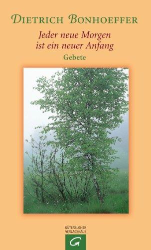 Jeder neue Morgen ist ein neuer Anfang: Gebete (Kiefel-Taschenbücher)