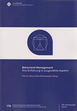 Behavioral Management: Eine Einführung in ausgewählte Aspekte (ITB-Schriftenreihe)