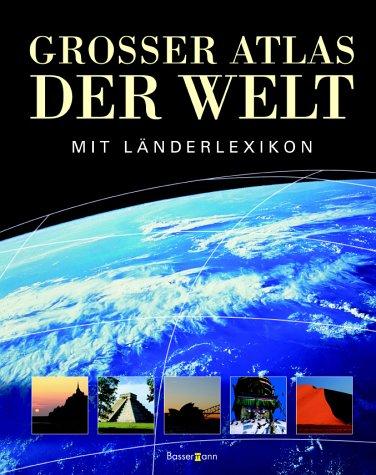 Großer Atlas der Welt. Mit Länderlexikon