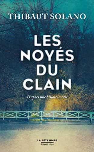 Les noyés du Clain : d'après une histoire vraie