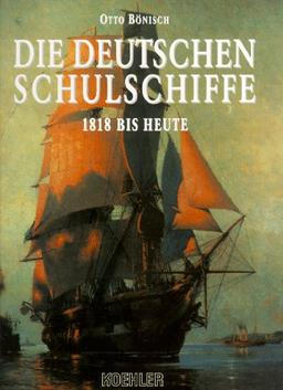 Die deutschen Schulschiffe 1818 bis heute