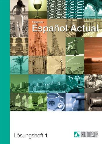 Español Actual: Espanol actual 1. Lösungsheft: Spanisch für Anfänger