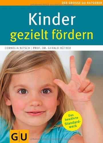 Kinder gezielt fördern (GU Gr. Ratgeber Partnerschaft & Familie)