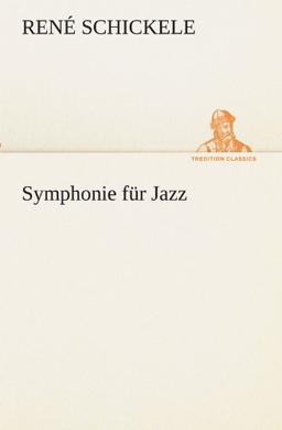 Symphonie für Jazz (TREDITION CLASSICS)