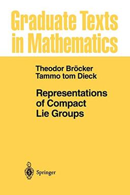 Representations of Compact Lie Groups (Graduate Texts in Mathematics, 98, Band 98)