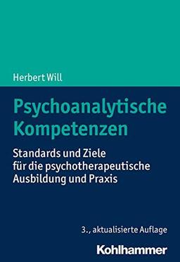 Psychoanalytische Kompetenzen: Standards und Ziele für die psychotherapeutische Ausbildung und Praxis (Urban-Taschenbucher)