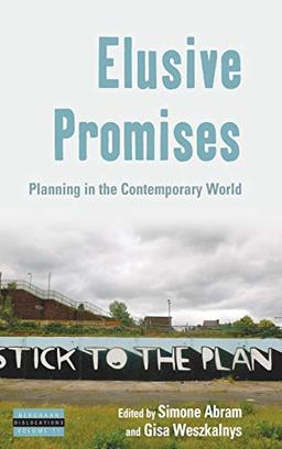 Elusive Promises: Planning in the Contemporary World (Dislocations, Band 11)