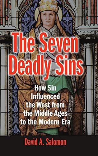 The Seven Deadly Sins: How Sin Influenced the West from the Middle Ages to the Modern Era