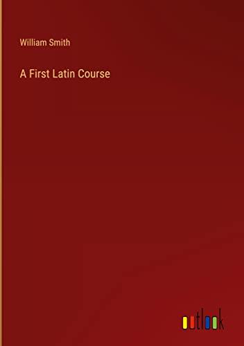 A First Latin Course