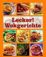 Lecker! Wokgerichte