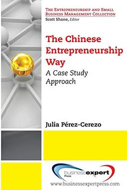 The Chinese Entrepreneurship Way: A Case Study Approach