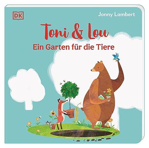 Toni & Lou. Ein Garten für die Tiere: Über die Freude, sich gegenseitig zu helfen: Pappbilderbuch mit erster Vorlesegeschichte. Für Kinder ab 2 Jahren