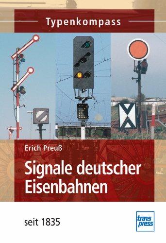 Signale deutscher Eisenbahnen: seit 1920 (Typenkompass)