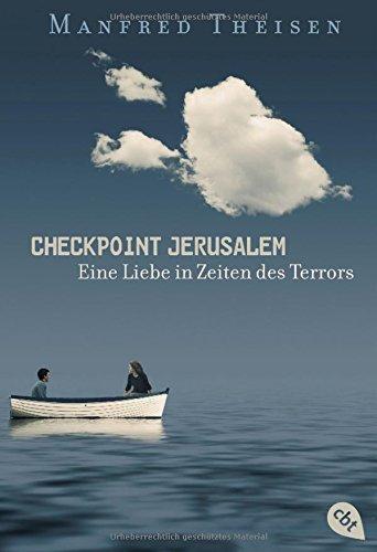 Checkpoint Jerusalem: Eine Liebe in Zeiten des Terrors