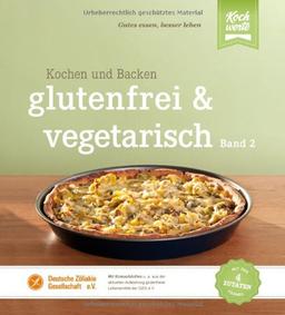 glutenfrei und vegetarisch: Kochen und Backen Band 2