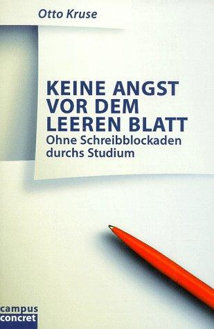 Keine Angst vor dem leeren Blatt: Ohne Schreibblockaden durchs Studium (campus concret)