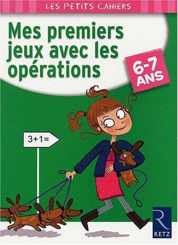 Mes premiers jeux avec des opérations, 6-7 ans