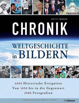 Chronik: Weltgeschichte in Bildern