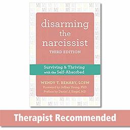 Disarming the Narcissist: Surviving & Thriving with the Self-Absorbed