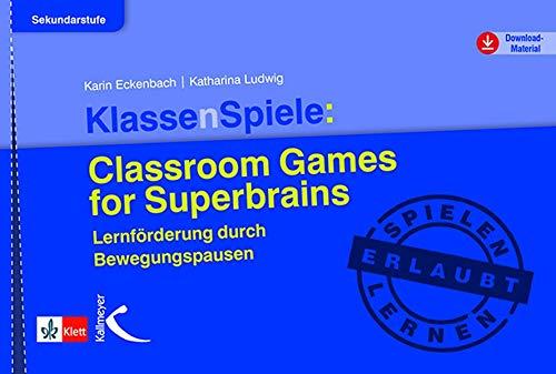 KlassenSpiele: Classroom Games for Superbrains: Lernförderung durch Bewegungspausen