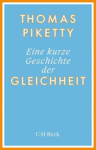 Eine kurze Geschichte der Gleichheit (Beck Paperback)