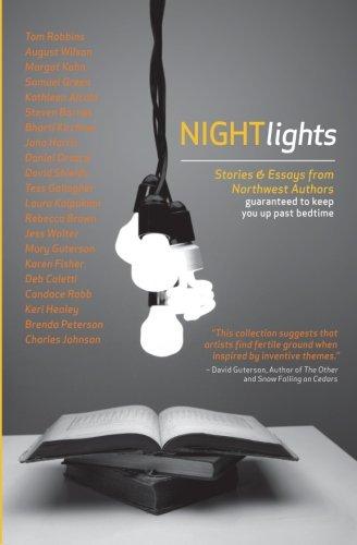 Night Lights: Stories and Essays from Northwest Authors Guaranteed to Keep You Up Past Bedtime