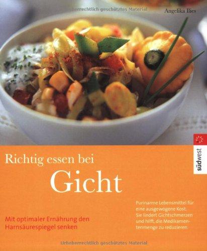 Richtig essen bei Gicht. Mit optimaler Ernährung den Harnsäurespiegel senken