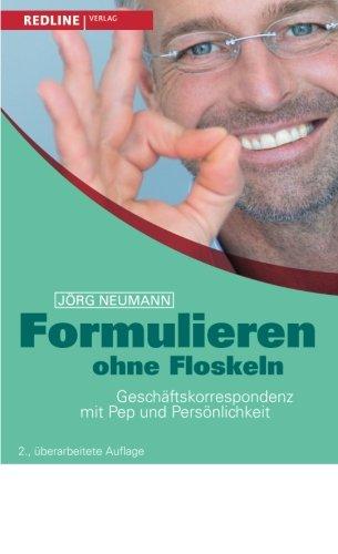 Formulieren ohne Floskeln: Geschäftskorrespondenz Mit Pep Und Persönlichkeit