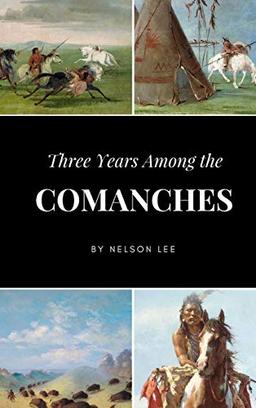 Three Years Among the Comanches