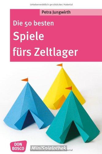 Die 50 besten Spiele fürs Zeltlager