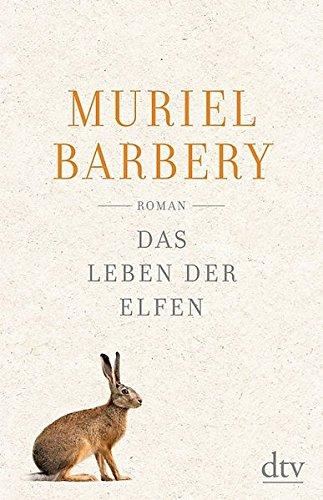 Das Leben der Elfen: Roman (dtv Literatur)