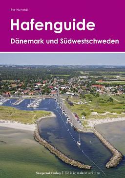 Hafenguide Dänemark und Südwestschweden: Luftbilder mit Hafenplänen von Yachthäfen und Ankerplätzen