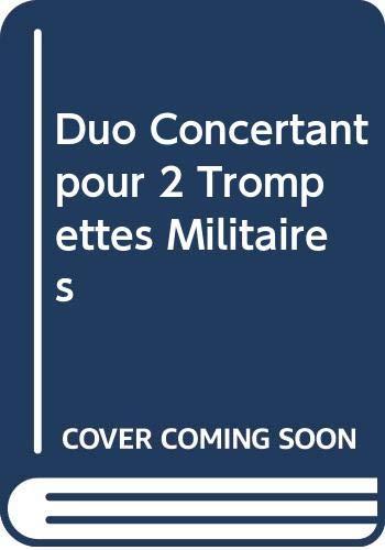 DUO CONCERTANT POUR 2 TROMPETTES MILITAIRES