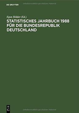 Statistisches Jahrbuch 1988 für die Bundesrepublik Deutschland