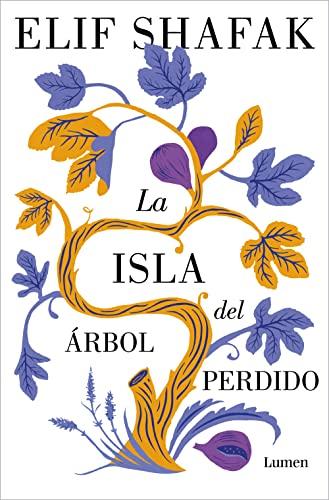 La isla del árbol perdido: El nuevo libro de la aclamada autora de «La bastarda de Estambul» (Narrativa)