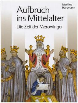 Aufbruch ins Mittelalter: Die Zeit der Merowinger