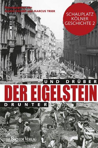 Der Eigelstein: Drunter und drüber