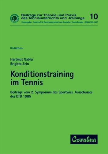 Konditionstraining im Tennis: Beiträge vom 2. Symposium des Sportwissenschaftlichen Ausschusses des DTB 1985