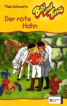 Bibi und Tina, Bd.14, Der rote Hahn