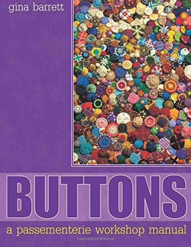 Buttons: A Passementerie Workshop Manual