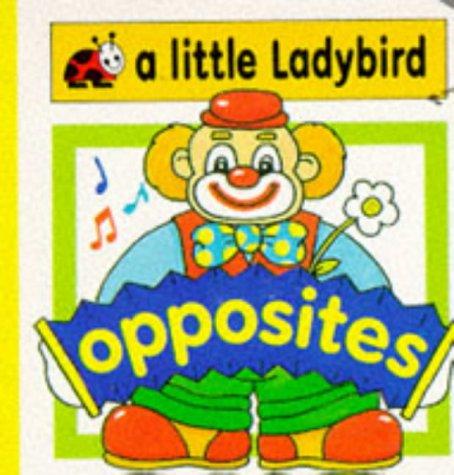 Opposites (Little Ladybird board books)