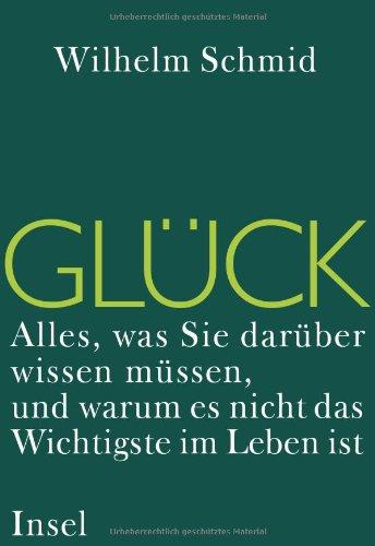 Glück: Alles, was Sie darüber wissen müssen, und warum es nicht das Wichtigste im Leben ist