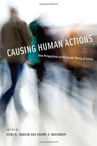 Causing Human Actions: New Perspectives on the Causal Theory of Action (Bradford Books)