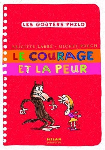 Le courage et la peur