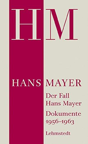 Der Fall Hans Mayer: Dokumente 1956-1963