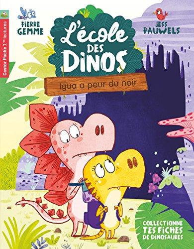 L'école des dinos. Vol. 7. Igua a peur du noir