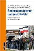 Rechtsextremismus und sein Umfeld: Eine Regionalstudie und die Folgen für die Praxis